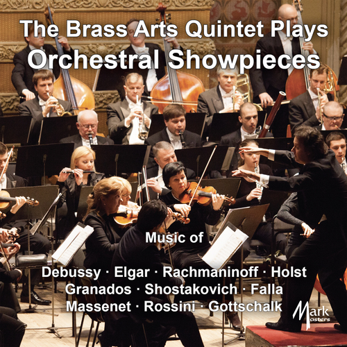 Imagen de apoyo de  Orchestral Showpieces - DEBUSSY, C. / ELGAR, E. / RACHMANINOV, S. / GRANADOS, E. / MASSENET, J. (The Brass Arts Quintet)