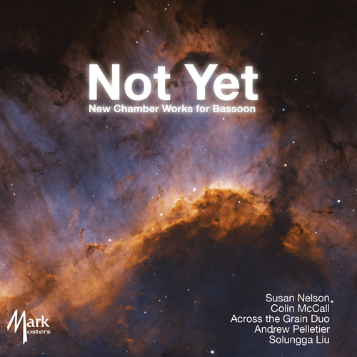 Imagen de apoyo de  New Chamber Works (Bassoon) - BIXLER, D. / BRANDON, J. / DAUGHTREY, N. / DIETZ, C. (Not Yet) (S. Nelson, Across the Grain Duo)