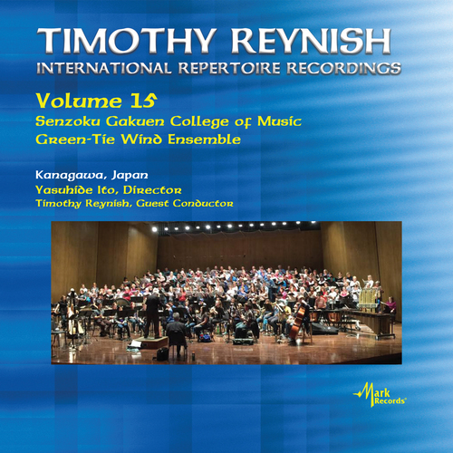 Imagen de apoyo de  TIMOTHY REYNISH INTERNATIONAL REPERTOIRE RECORDINGS, Vol. 15 (Green-Tie Wind Ensemble, Reynish)