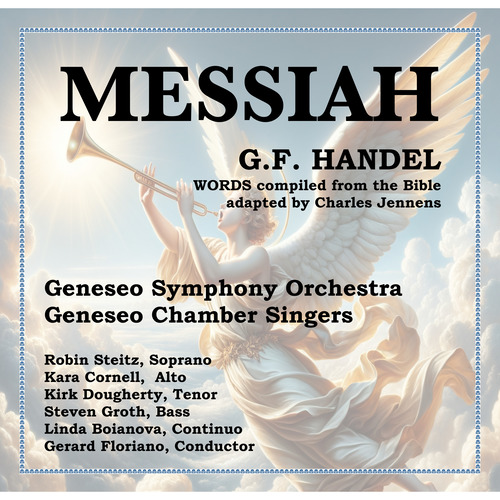 Imagen de apoyo de  HANDEL, G.F.: Messiah [Oratorio] (Steitz, Cornell, Dougherty, Groth, Boianova, Geneseo Chamber Singers, Geneseo Symphony, Floriano)