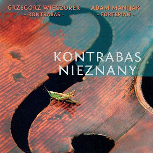 Imagen de apoyo de  Double Bass and Piano Recital: Wieczorek, Grzegorz / Manijak, Adam - BOTTESINI, G. / GUETTLER, K. / HINDEMITH, P. (Kontrabas nieznany)