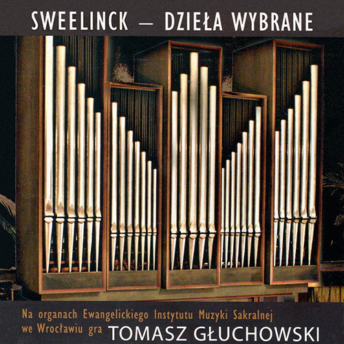 Imagen de apoyo de  SWEELINCK, J.P.: Echo fantasia / Mein junges Leben hat ein End / Toccatas / Fantasias (Głuchowski)