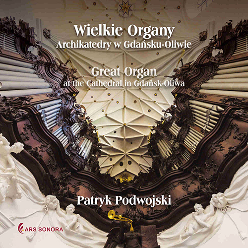 Imagen de apoyo de  Organ Recital: Podwojski, Patryk - FRANCK, C. / MENDELSSOHN, Felix / REGER, M. / WIDOR, C.-M. (Great Organ at the Cathedral in Gdańsk-Oliwa)