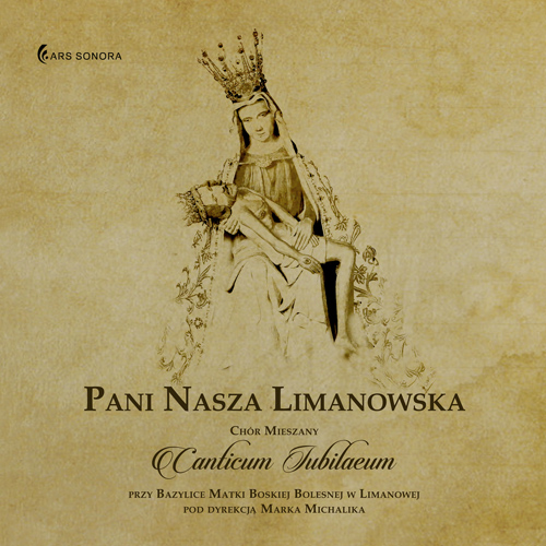 Imagen de apoyo de  Choral Concert: Canticum Jubilaeum - BOTOR, H.J. / FARCINKIEWICZ, L. / GÓRECKI, H.M. / HLOND, A. (Pani Nasza Limanowska)