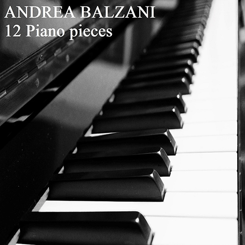 Imagen de apoyo de  BALZANI, A.: 12 Piano Pieces (Balzani)