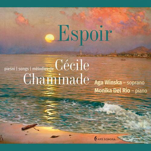 Imagen de apoyo de  CHAMINADE, C.: Songs - Espoir / Chanson slave / Nuit d'été / Le charme d'amour (Winska, Del Rio)