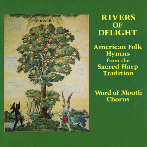 Imagen de apoyo de  RIVERS OF DELIGHT - American Folk Hymns from the Sacred Harp Tradition