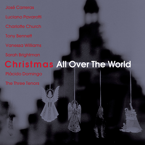 Imagen de apoyo de  CHRISTMAS ALL OVER THE WORLD (Carreras, Pavarotti, Church, Brightman, P. Domingo, Vienna Symphony, Mercurio, Šutej)