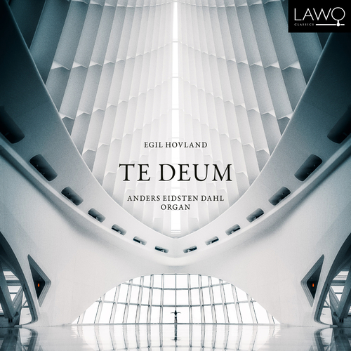 Imagen de apoyo de  HOVLAND, E.: Organ Works (Te Deum) (Dahl)
