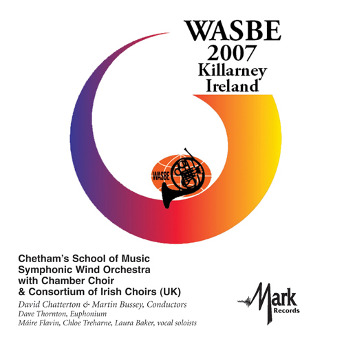 Imagen de apoyo de  2007 WASBE Killarney, Ireland: Chetham's School of Music Symphony Wind Orchestra with Chamber Choir and Consortium of Irish Choirs