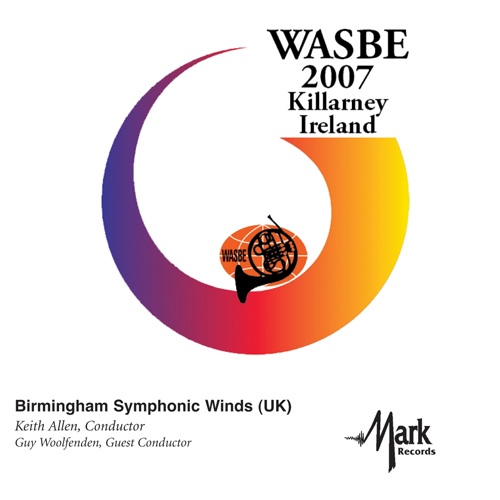 Imagen de apoyo de  2007 WASBE Killarney, Ireland: Birmingham Symphonic Winds