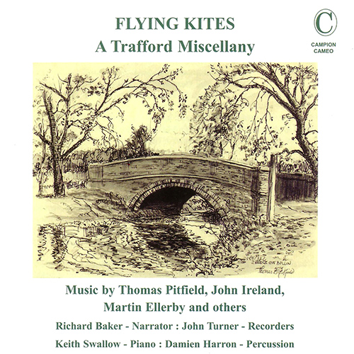 Imagen de apoyo de  Chamber Music (British) - PITFIELD, T. / IRELAND, J. / ELLERBY, M. / ELLIOTT, R. (Flying Kites, a Trafford Miscellany) (Turner, Swallow, Harron)