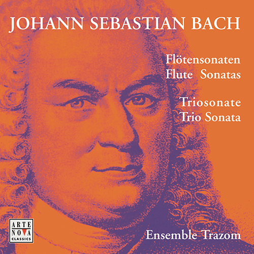 Imagen de apoyo de  BACH, J.S.: Flute Sonatas, BWV 1020, 1031, 1034, 1035 / Trio Sonata, BWV 1038 (Ensemble Trazom)