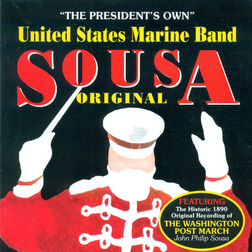 Imagen de apoyo de  PRESIDENT'S OWN UNITED STATES MARINE BAND: Original Sousa, Vol. 1