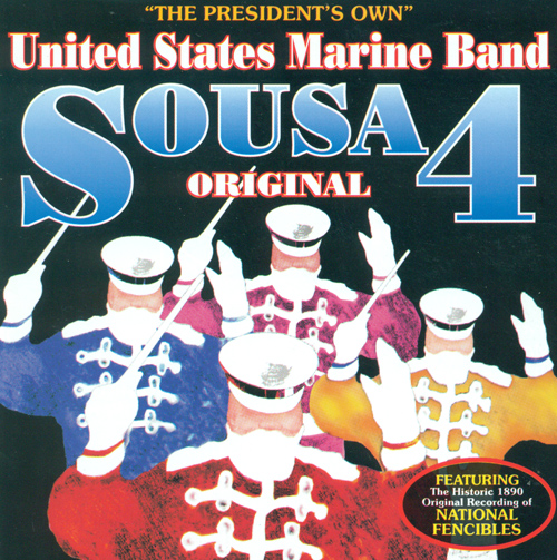 Imagen de apoyo de  PRESIDENT'S OWN UNITED STATES MARINE BAND: Original Sousa, Vol. 4