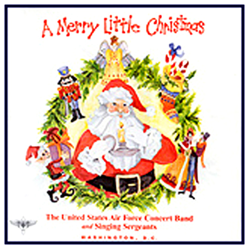 Imagen de apoyo de  UNITED STATES AIR FORCE SINGING SERGEANTS: Merry Little Christmas (A)