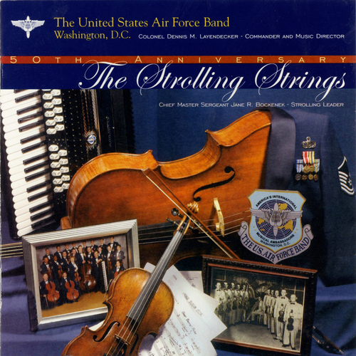 Imagen de apoyo de  UNITED STATES AIR FORCE BAND: Strolling Strings 50th Anniversary (The)
