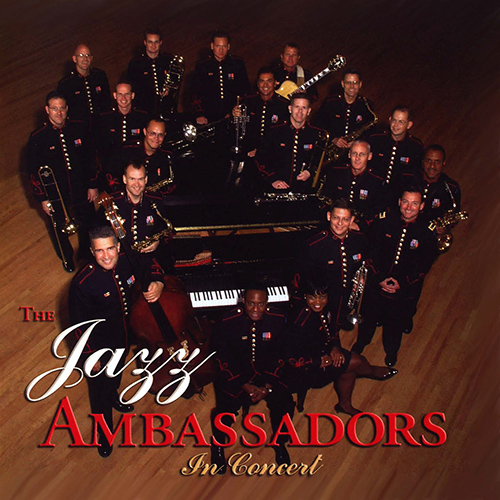 Imagen de apoyo de  UNITED STATES ARMY FIELD BAND JAZZ AMBASSADORS: In Concert