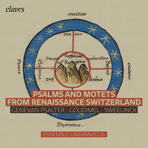 Imagen de apoyo de  PSALMS AND MOTETS FROM RENAISSANCE SWITZERLAND (Ensemble Lamaraviglia)