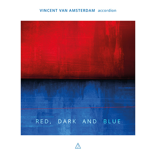 Imagen de apoyo de  Accordion Recital: Amsterdam, Vincent van - BACH, J.S. / FRANCK, C. / GUBAIDULINA, S. / KUSYAKOV, A. / SHALYGIN, M. (Red, Dark and Blue)