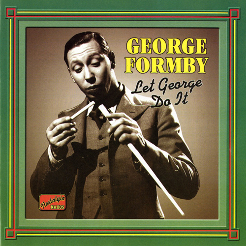Imagen de apoyo de  FORMBY, George: Let George Do It (1932-1942) (Formby, Vol. 1)