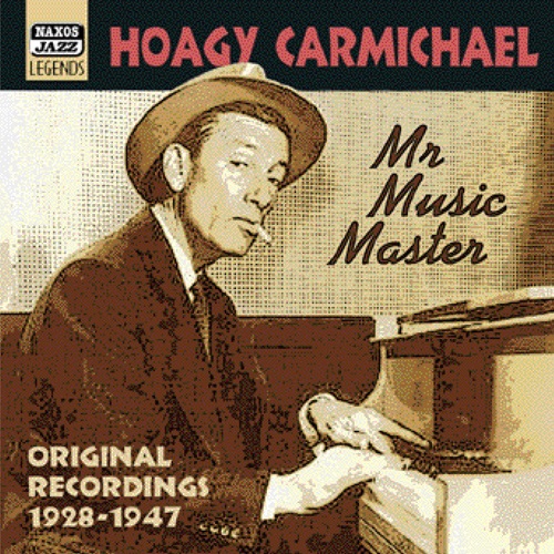Imagen de apoyo de  CARMICHAEL, Hoagy: Mr Music Master (1928-1947)