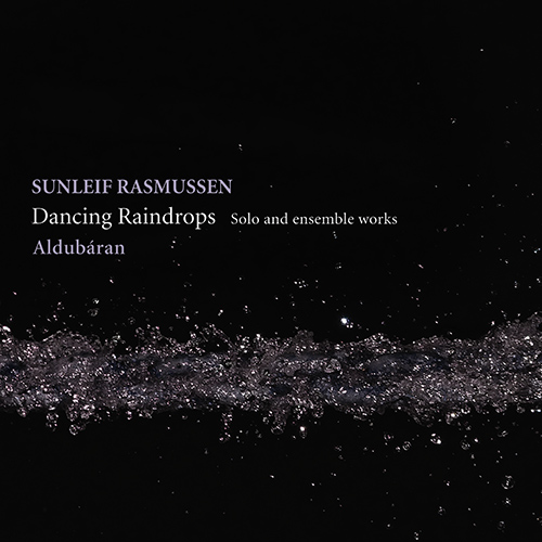 Imagen de apoyo de  RASMUSSEN, S.: Dancing Raindrops / Guitar Suite / Andalag No. 2 / Like the Golden Sun / Mozaik (Klett, Baek, Jakobsen, Heindriksdottir, Wilkinson)