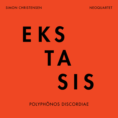 Imagen de apoyo de  CHRISTENSEN, S.: EKSTASIS (NeoQuartet)