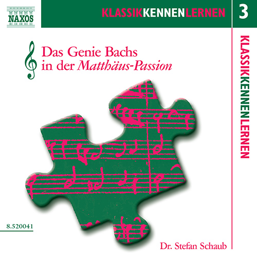 Imagen de apoyo de  KLASSIK KENNEN LERNEN  3: Das Genie Bachs in der Matthäus-Passion (Dr. Stefan Schaub)