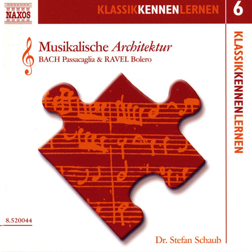 Imagen de apoyo de  KLASSIK KENNEN LERNEN  6: Musikalische Architektur - Bach: Passacaglia / Ravel: Bolero
