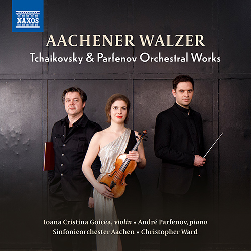 Imagen de apoyo de  PARFENOV, A. / TCHAIKOVSKY, P.I.: Orchestral Works (Aachener Walzer) (Goicea, Parfenov, Aachen Symphony, C. Ward)