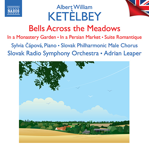 Imagen de apoyo de  KETÈLBEY, A.W.: Bells Across the Meadows / In a Monastery Garden / In a Persian Market (Čápová, Slovak Radio Symphony, Leaper)
