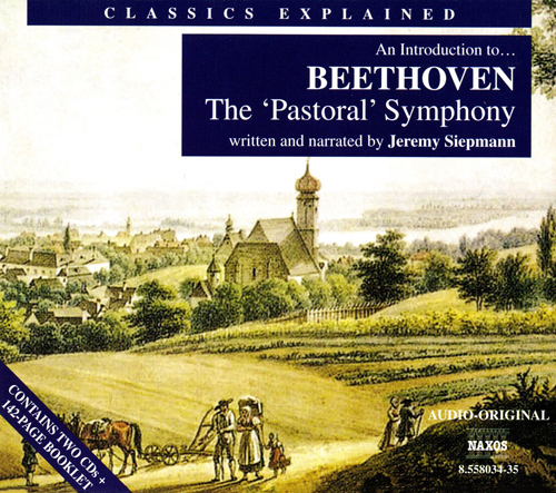 Imagen de apoyo de  Classics Explained: BEETHOVEN - Symphony No. 6, 'Pastoral' (Siepmann)