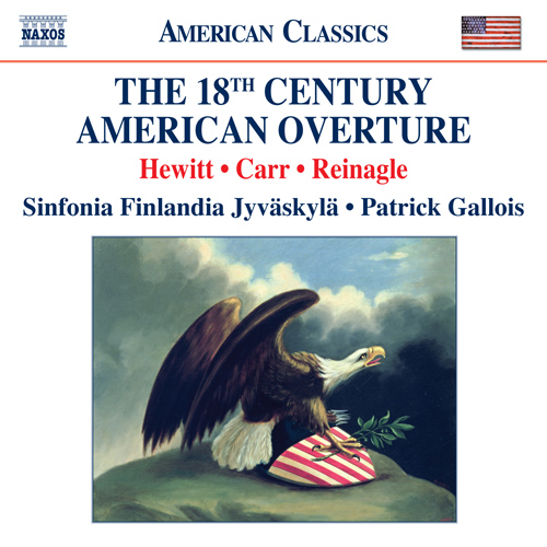 Imagen de apoyo de  Overtures (The 18th Century American) - HEWITT, J. / CARR, B. / REINAGLE, A. (Sinfonia Finlandia Jyvaskyla, P. Gallois)