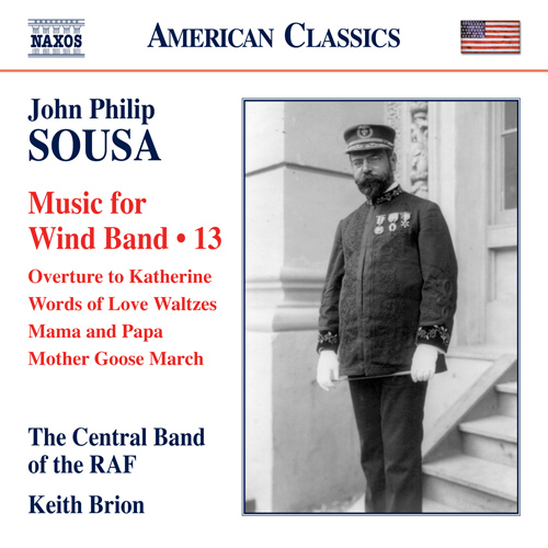Imagen de apoyo de  SOUSA, J.P.: Music for Wind Band, Vol. 13 (Central Band of the Royal Air Force, Brion)