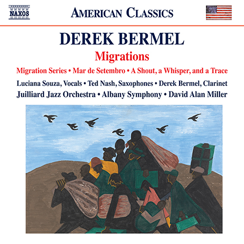 Imagen de apoyo de  BERMEL, D.: Migration Series / Mar de Setembro / A Shout, A Whisper, and A Trace (Souza, Nash, Julliard Jazz Orchestra, Albany Symphony, D.A. Miller)