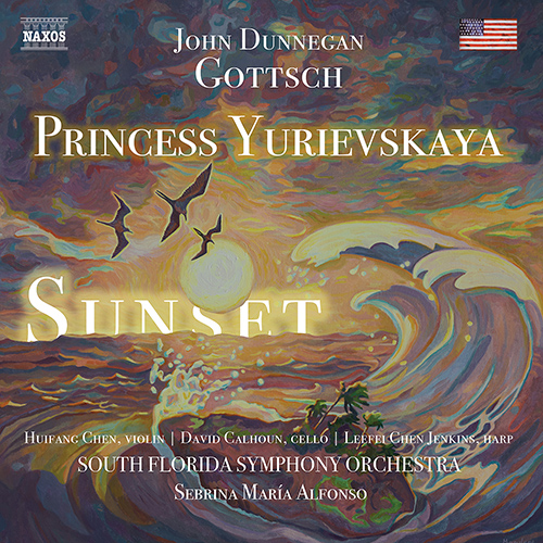 Imagen de apoyo de  GOTTSCH, John D.: Sunset / Princess Yurievskaya (Huifang Chen, Calhoun, Leefei Chen-Jenkins, South Florida Symphony, S.M. Alfonso)