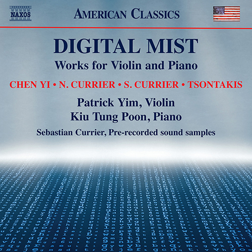 Imagen de apoyo de  Violin and Piano Music (20th & 21st Centuries) - TSONTAKIS, G. / CURRIER, N. and S. / CHEN, Yi (Digital Mist) (Patrick Yim, Kiu Tung Poon)