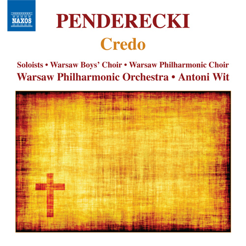 Imagen de apoyo de  PENDERECKI, K.: Credo / Cantata in honorem Almae Matris Universitatis Iagellonicae sescentos abhinc annos fundatae (Warsaw Philharmonic, Wit)