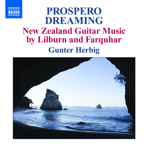 Imagen de apoyo de  Guitar Recital: Herbig, Gunter - FARQUHAR, D. / LILBURN, D. (Prospero Dreaming - New Zealand Guitar Music, Vol. 1)