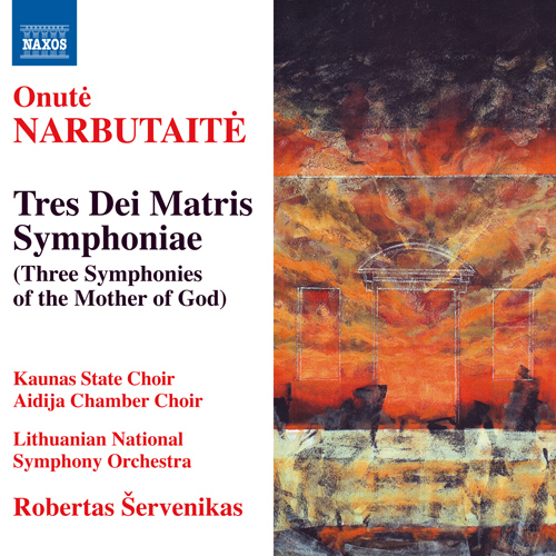 Imagen de apoyo de  NARBUTAITE, O.: Tres Dei Matris Symphoniae (Kaunas State Choir, Aidija Chamber Choir, Lithuanian National Symphony, Servenikas)