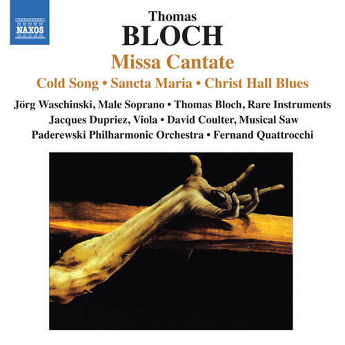 Imagen de apoyo de  BLOCH, T.: Missa Cantate / Sancta Maria / Cold Song / Christ Hall Blues (Waschinski, T. Bloch, Coulter, Paderewski Philharmonic, Quattrocchi)