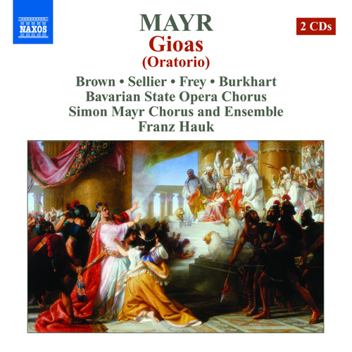 Imagen de apoyo de  MAYR, J.S.: Innalzamento al trono del giovane re Gioas [Oratorio] (Brown, Frey, Sellier, Burkhart, Simon Mayr Choir and Ensemble, Hauk)
