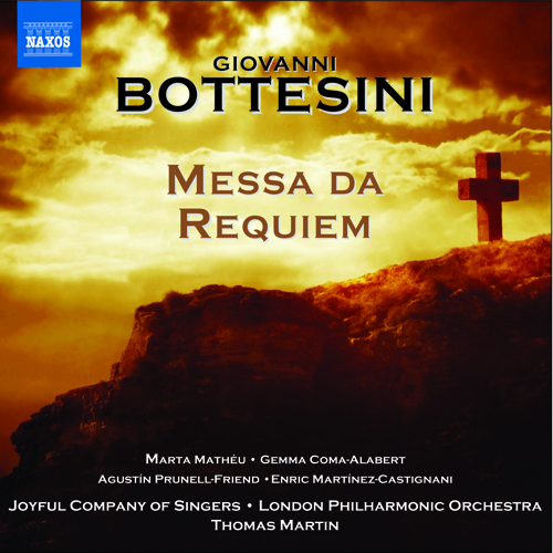Imagen de apoyo de  BOTTESINI, G.: Messa da Requiem (Matheu, Coma-Alabert, Prunell-Friend, Martinez-Castignani, Joyful Company of Singers, London Philharmonic, T. Martin)