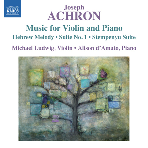 Imagen de apoyo de  ACHRON, J.: Violin and Piano Music - Hebrew Melody / Suite No. 1 en style ancien / Stempenyu Suite (M. Ludwig, D'Amato)