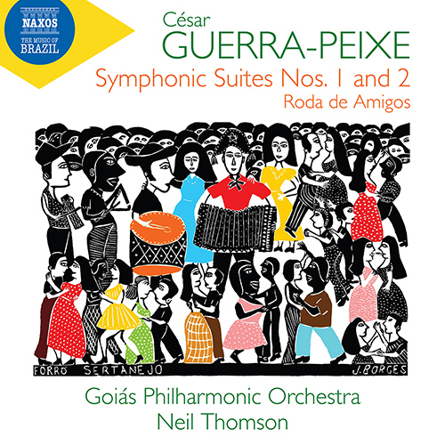 GUERRA-PEIXE, C.: Symphonic Suites Nos. 1 and 2 / Roda de Amigos (Goiás Philharmonic, N. Thomson)