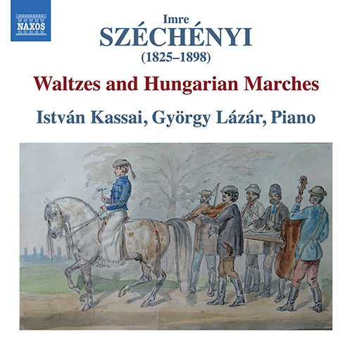 Imagen de apoyo de  SZÉCHÉNYI, I.: Waltzes and Hungarian Marches (Kassai, Lázár)