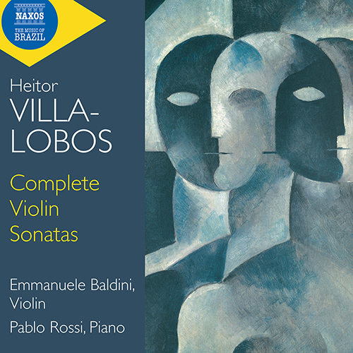 VILLA-LOBOS, H.: Violin Sonatas (Complete) (E. Baldini, P. Rossi)