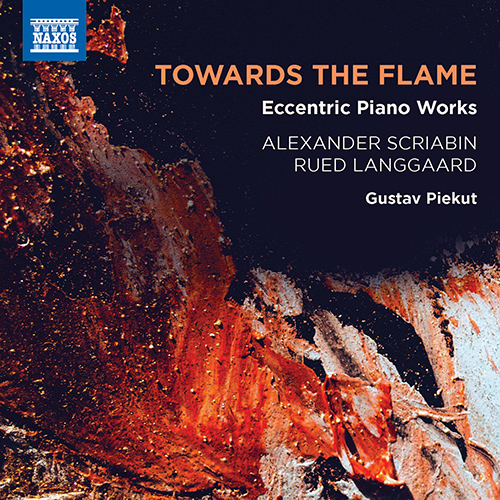 Imagen de apoyo de  SCRIABIN, A. / LANGGAARD, R.: Eccentric Piano Works (Piekut) (Towards the Flame)