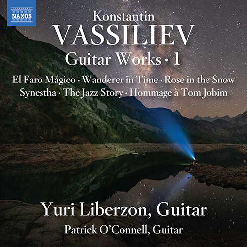 Imagen de apoyo de  VASSILIEV, K.: Guitar Works, Vol. 1 - El faro mágico / Wanderer in Time / Rose in the Snow / Synestha (Liberzon, P. O'Connell)